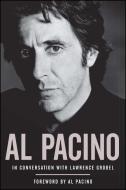 Al Pacino: In Conversation with Lawrence Grobel di Lawrence Grobel edito da SIMON SPOTLIGHT ENTERTAINMENT