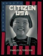 Citizen U.S.A. di Charles Ferguson edito da APPLEWOOD
