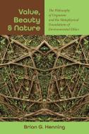 Value, Beauty, and Nature di Brian G Henning edito da State University of New York Press