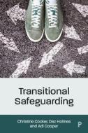 Transitional Safeguarding di Christine Cocker, Dez Holmes, Adi Cooper edito da POLICY PR