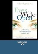 Eyes Wide Open (Large Print 16pt) di Mariana Caplan edito da READHOWYOUWANT
