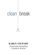 Clean Break di Karen Stewart edito da FriesenPress