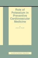 Role of Potassium in Preventive Cardiovascular Medicine di David B. Young edito da Springer US