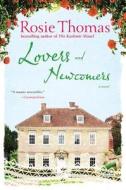 Lovers and Newcomers di Rosie Thomas edito da Overlook Press