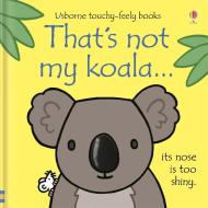 That's Not My Koala... di Fiona Watt edito da Usborne Publishing Ltd