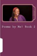 Poems by Me! Book 2: The Sustained Release Version di Carnita M. Groves Sr edito da Createspace