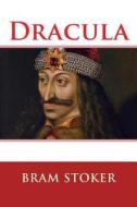 Dracula di Bram Stoker edito da Createspace Independent Publishing Platform