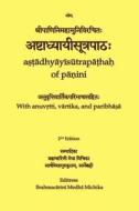Ashtaadhyaayiisuutrapaathah: Of Paanini, with Anuvrtti, Vaartika, and Paribhaashaa di Bni Medha Michika edito da Createspace