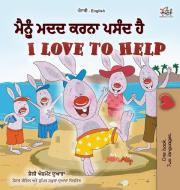 I Love to Help  (Punjabi English Bilingual Children's Book - Gurmukhi) di Shelley Admont, Kidkiddos Books edito da KidKiddos Books Ltd.