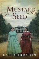 Mustard Seed di Laila Ibrahim edito da Amazon Publishing