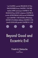 Beyond Good and Eccentric Evil di Friedrich Wilhelm Nietzsche, Twisted Classics edito da Createspace Independent Publishing Platform