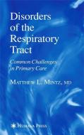 Disorders of the Respiratory Tract di Matthew L. Mintz edito da Humana Press
