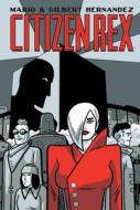 Citizen Rex di Mario Hernandez edito da Dark Horse Comics,U.S.