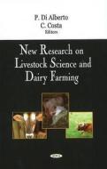 New Research on Livestock Science & Dairy Farming di P. Di Alberto edito da Nova Science Publishers Inc