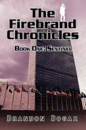 The Firebrand Chronicles di Brandon Bogar edito da America Star Books