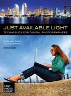 Just Available Light di Robin Deutschmann edito da Amherst Media