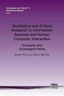 Qualitative and Critical Research in Information Systems and Human Computer Interaction di Eleanor Wynn, Helena Vallo Hult edito da Now Publishers Inc
