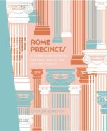 Rome Precincts di Cristian Bonetto edito da Explore Australia