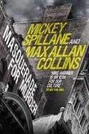 Mike Hammer - Masquerade for Murder di Mickey Spillane, Max Allan Collins edito da TITAN BOOKS