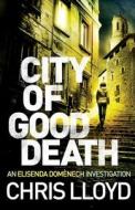 City Of Good Death di Chris Lloyd edito da Canelo