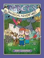 Percy's Magical Adventures di John Goodman edito da New Generation Publishing