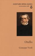 Otello di Giuseppe Verdi edito da Oneworld Classics Ltd