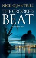 The Crooked Beat di Nick Quantrill edito da Caffeine Nights Publishing