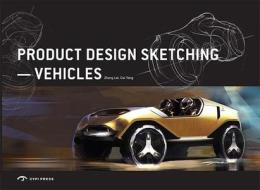 Product Design Sketching di Lei Zhang, Cai Yang edito da CYPI Press