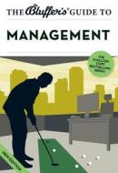 The Bluffer's Guide To Management di John Courtis, Elizabeth B. Ratcliffe edito da Bluffer's