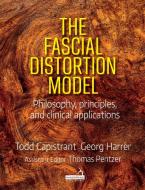 The Fascial Distortion Model di Todd Capistrant, Georg Harrer edito da Handspring Publishing Limited