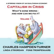 Capitalism in Crisis (Volume 1) di Charles Hampden-Turner, Linda O'Riordan, Fons Trompenaars edito da Filament Publishing