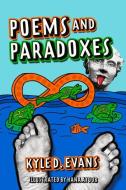 Poems and Paradoxes di Kyle D. Evans edito da TARQUIN GROUP