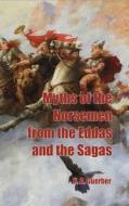 Myths of the Norsemen from the Eddas and Sagas di H. A. Guerber edito da Scrawny Goat Books