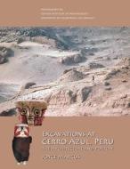 EXCAVATIONS AT CERRO AZUL, PERU HB di Joyce Marcus edito da University of Exeter Press