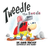 Tweedle the Beetle di David Trucker edito da David W Florence