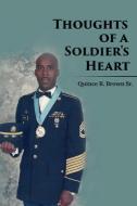 Thoughts of a Soldier's Heart di Quince R. Brown Sr. edito da GoldTouch Press, LLC