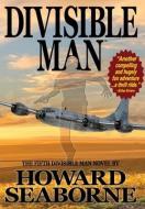 DIVISIBLE MAN - TEN MAN CREW di HOWARD SEABORNE edito da LIGHTNING SOURCE UK LTD