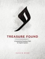 Treasure Found: A Standardized Reading of Hafs Narration: A Guide to Reading Al-Mu'addi's Tariq of Hafs di Suhaib Webb edito da Createspace Independent Publishing Platform