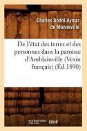 de L'Etat Des Terres Et Des Personnes Dans La Paroisse D'Amblainville (Vexin Francais) (Ed.1890) di Baconniere de Salverte A. edito da Hachette Livre - Bnf