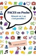 Paces En Poche: Reussir En 1 an C'Est Possible ! di Francois Cossart edito da Afnil