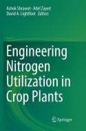 Engineering Nitrogen Utilization in Crop Plants edito da Springer International Publishing