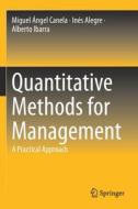 Quantitative Methods for Management di Inés Alegre, Miguel Ángel Canela, Alberto Ibarra edito da Springer International Publishing