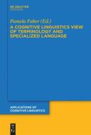 A Cognitive Linguistics View of Terminology and Specialized Language edito da De Gruyter Mouton