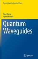 Quantum Waveguides di Pavel Exner, Hynek Kovarik edito da Springer International Publishing Ag