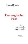 Der englische Pass di Hans Drawe edito da tredition