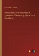 Die leitenden Gesichtspunkte einer allgemeinen Pflanzengeographie in kurzer Darstellung di H. Zu Solms-Laubach edito da Outlook Verlag