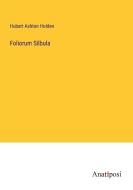 Foliorum Silbula di Hubert Ashton Holden edito da Anatiposi Verlag