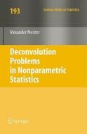Deconvolution Problems in Nonparametric Statistics di Alexander Meister edito da Springer-Verlag GmbH