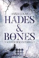 Hades & Bones: Tochter der Unterwelt di Anna Lukas edito da Carlsen Verlag GmbH