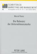 Die Relevanz der Unternehmensmarke di Marcel Kranz edito da Lang, Peter GmbH